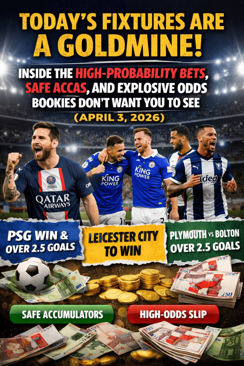 today’s football betting tips April 3 2026, best betting predictions for PSG vs Toulouse today, safe accumulator bets for English Championship matches, high-odds football betting slip April 3 2026, Leicester City vs Preston betting odds and tips, West Brom vs Wrexham match prediction and tips, over 2.5 goals tips for Plymouth vs Bolton match, BTTS betting tips Norwich vs Portsmouth today, top La Liga predictions for April 3 2026, Ligue 1 betting tips today PSG favorites, expert football betting strategy for April 3 2026, profitable football accumulator picks today, smart football bets with high probability April 3 2026, football match predictions and odds today, live betting tips for Championship and Ligue 1, best value football bets for today, football betting tips for Kenyan bookmakers April 2026, sure-win football betting slip ideas today, April 3 2026 football betting tips and analysis, recommended football odds and predictions today