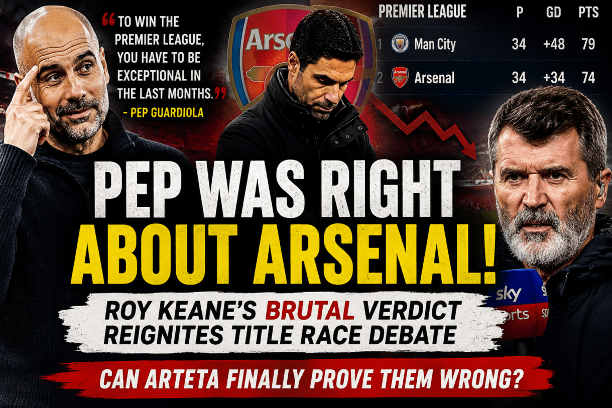 Pep Guardiola was right about Arsenal analysis, Roy Keane Arsenal title race criticism 2026, Arsenal F.C. mentality issues in Premier League, Mikel Arteta Arsenal title challenge explained, Manchester City vs Arsenal title race breakdown, why Arsenal struggle under pressure in big games, Premier League title race psychological analysis, Pep Guardiola comments on Arsenal mentality, Roy Keane brutal verdict on Arsenal performance, Arsenal collapse in title run-in explained, Arsenal vs Manchester City rivalry tactical analysis, Arteta vs Guardiola managerial comparison 2026, Arsenal chances of winning Premier League title, why Arsenal keep losing points in key matches, Premier League title race mindset and pressure debate
