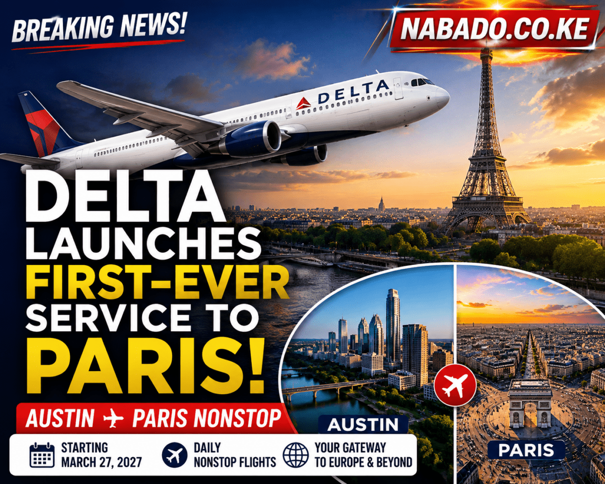 Delta Air Lines, Delta Austin Paris flights, Austin Paris nonstop flights, Delta launches Paris service, Delta first-ever Paris service, Austin Bergstrom International Airport, Paris Charles de Gaulle Airport, Austin to Paris flights, nonstop flights to Paris, Delta international flights, Delta Europe expansion, Delta Airlines news, Austin airport news, Paris flights 2027, Austin travel news, international flights from Austin, Delta A330-900neo, Austin Paris route, transatlantic flights, airline industry news, NABADO.CO.KE